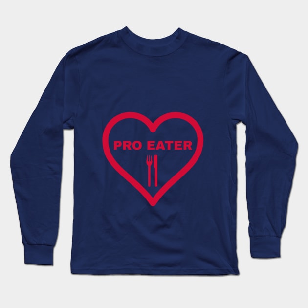 Pro Eater Long Sleeve T-Shirt by Pro Viper